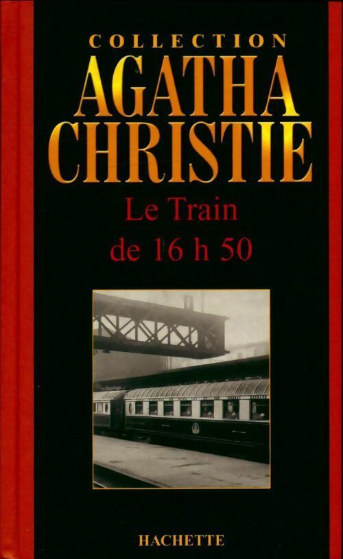 Le train de 16 h 50 - Agatha Christie -  Agatha Christie - Livre