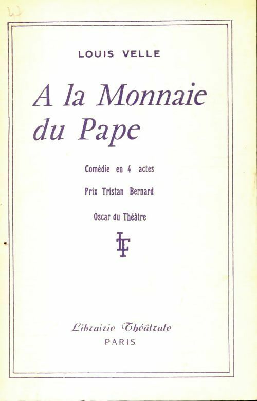 A la monnaie du pape - Louis Velle -  Théâtre - Livre