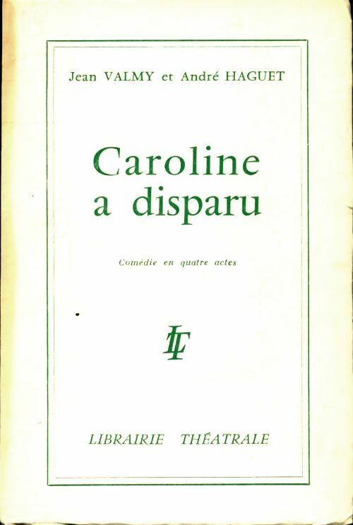 Caroline a disparu - Jean Valmy -  Théâtre - Livre