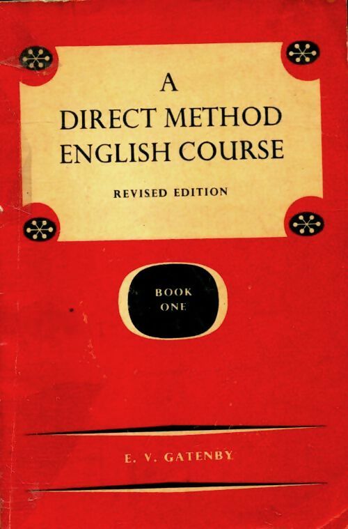 A direct method english course Book one - E.V. Gatenby -  Longman - Livre