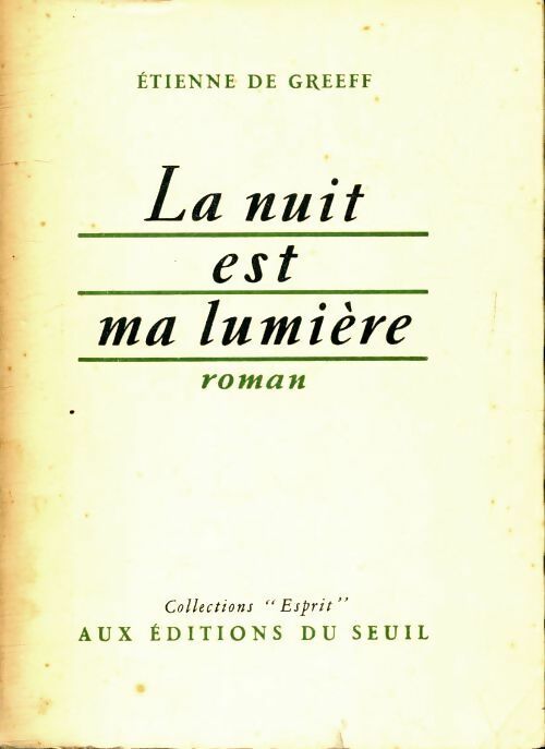 La nuit est ma lumière - Dr Etienne De Greeff -  Esprit - Livre