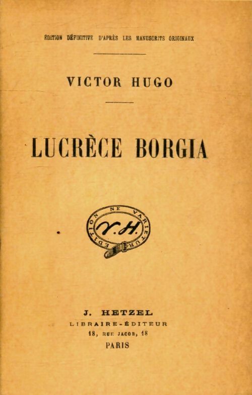 Lucrèce Borgia - Victor Hugo -  Oeuvres complètes de Victor Hugo - Livre