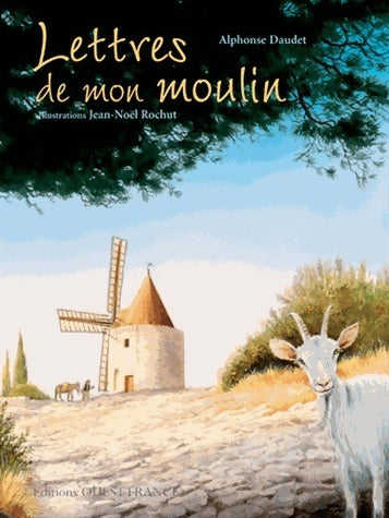 Lettres de mon moulin - Alphonse Daudet -  L'histoire illustrée - Livre