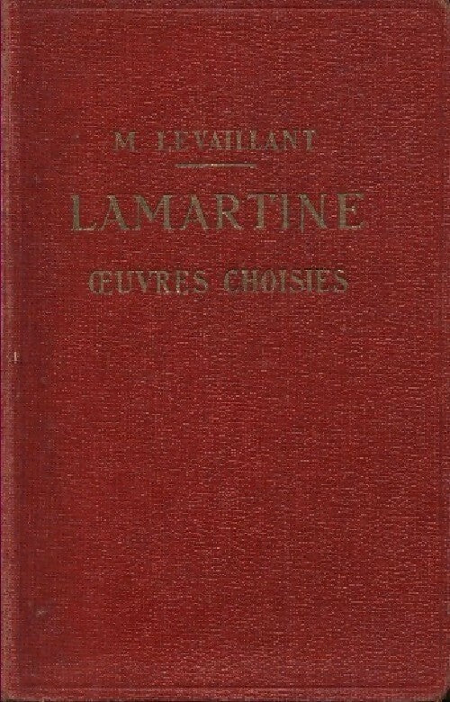 Oeuvres choisies - Alphonse De Lamartine -  Collection d'auteurs français - Livre