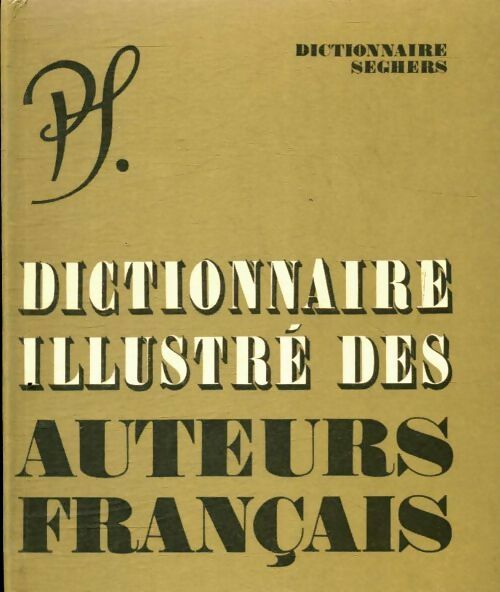 Dictionnaire illustré des auteurs français - Collectif -  Seghers poches divers - Livre