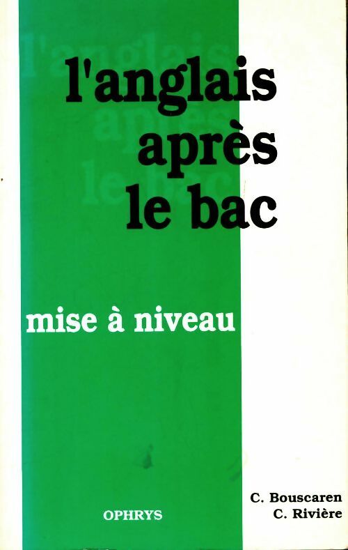 L'anglais après le bac - Christian Bouscaren -  Ophrys GF - Livre