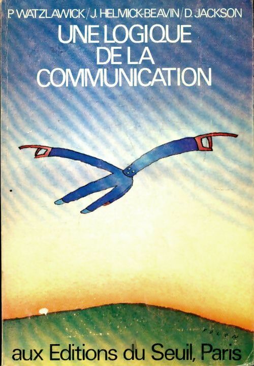 Une logique de la communication - Don D. Jackson -  Seuil GF - Livre