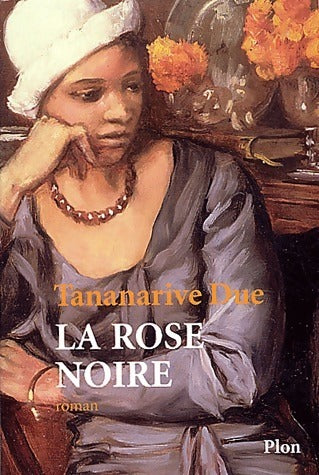 La rose noire - Tananarive Due -  Plon GF - Livre