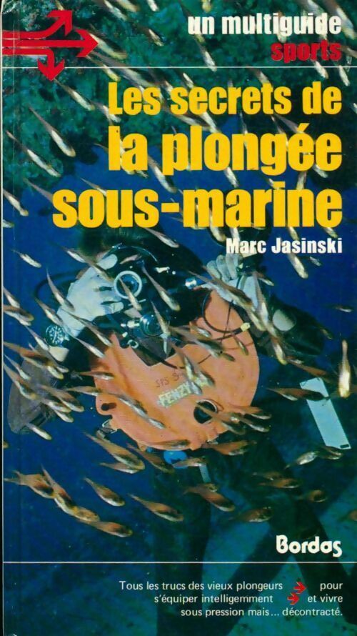 Les secrets de la plongée sous-marine - Marc Jasinski -  Multiguide sports - Livre