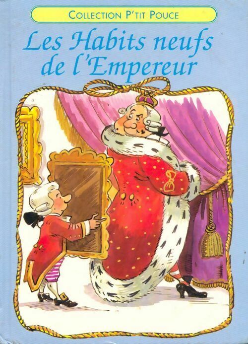 Les habits neufs de l'empereur - Pamela Storey -  P'tit Pouce - Livre