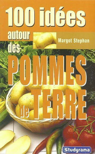 100 idées autour des pommes de terre - Margot Stephan -  100 idées - Livre