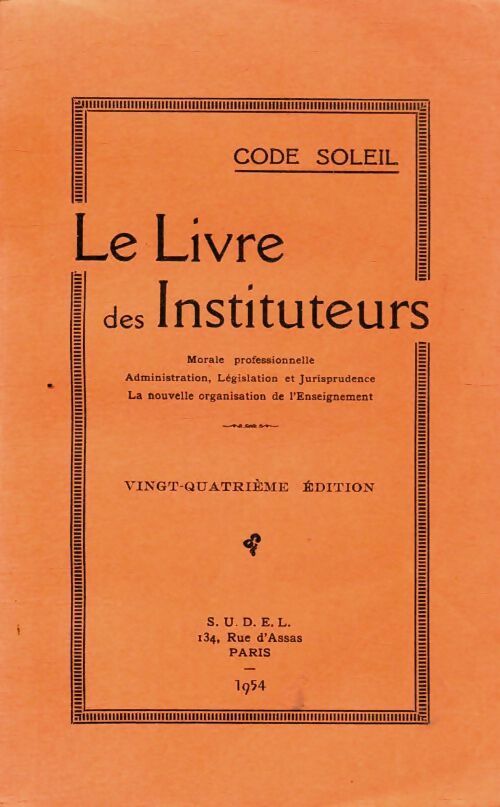 Le livre des instituteurs - Joseph Soleil -  Société universitaire d'éditions et de librairie - Livre