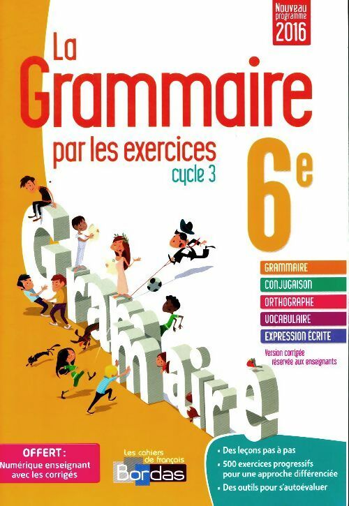 La grammaire par les exercices 6e. Version corrigée pour les enseignants - Joëlle Paul -  Les cahiers de français - Livre