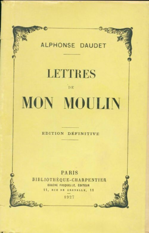 Lettres de mon moulin - Alphonse Daudet -  Bibliothèque charpentier - Livre