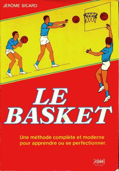 Le basket - Jérôme Sicard -  Sports 2018 - Livre