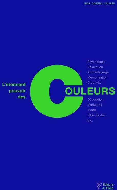L'étonnant pouvoir des couleurs - Jean-Gabriel Causse -  Du palio - Livre