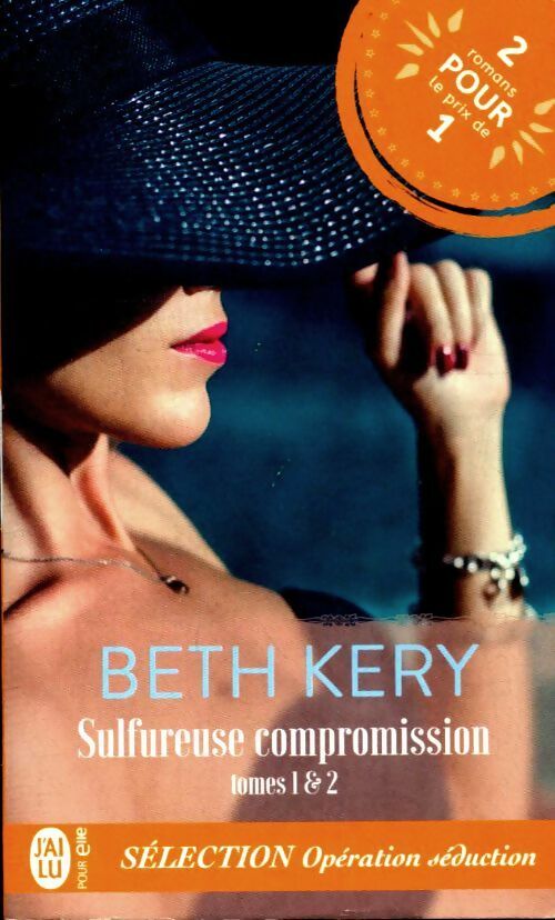 Sulfureuse compromission Tomes 1 & 2 : - Beth Kery -  J'ai Lu - Livre