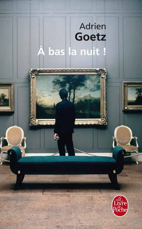 A bas la nuit ! - Adrien Goetz -  Le Livre de Poche - Livre