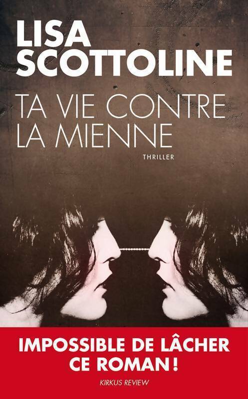 Ta vie contre la mienne - Lisa Scottoline -  Toucan GF - Livre