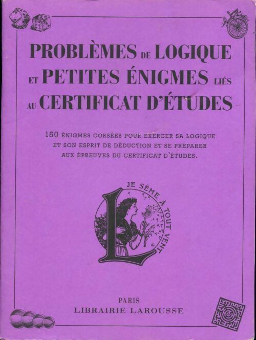 Problèmes de logique et petites énigmes liés au certificat d'études - Collectif -  Larousse GF - Livre