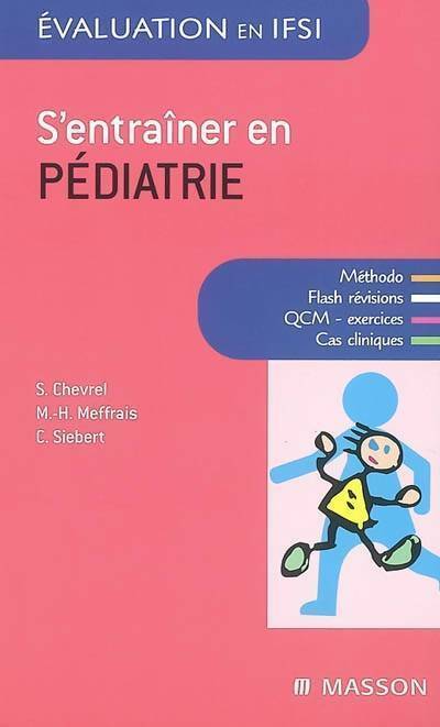 S'entraîner en pédiatrie - Sophie Chevrel -  Evaluation en IFSI - Livre