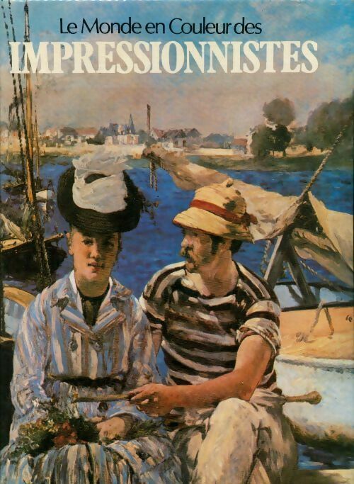 Le monde en couleurs des impressionnistes - Collectif -  Princesse GF - Livre