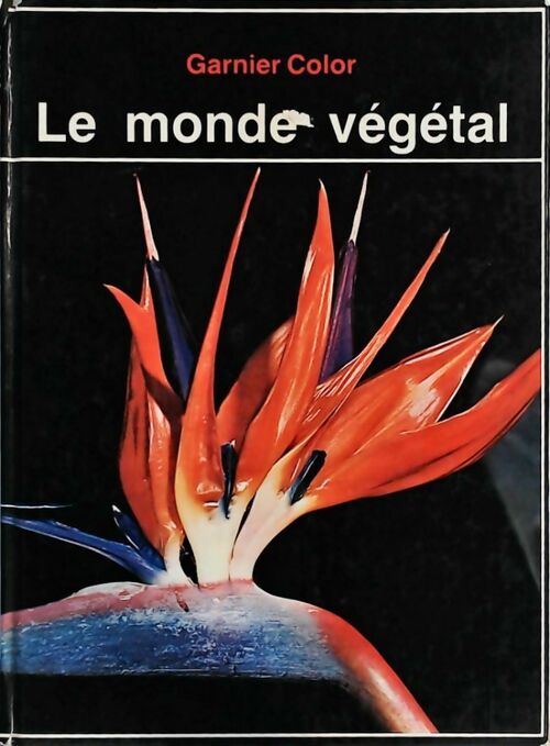 Le monde végétal - Michael Chinery -  Garnier Color - Livre