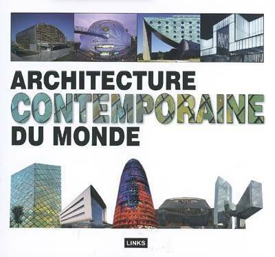Architecture contemporaine du monde - Eduard Broto -  Links GF - Livre
