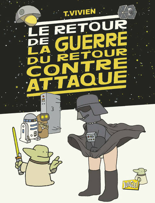La guerre du retour contre attaque Tome II : Le retour de la guerre - Thierry Vivien -  Jungle GF - Livre