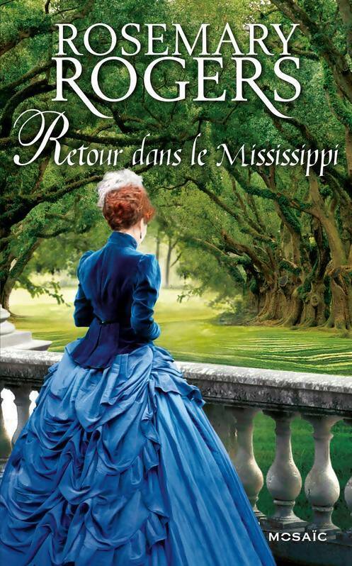Retour dans le Mississippi - Rosemary Rogers -  Mosaïc - Livre