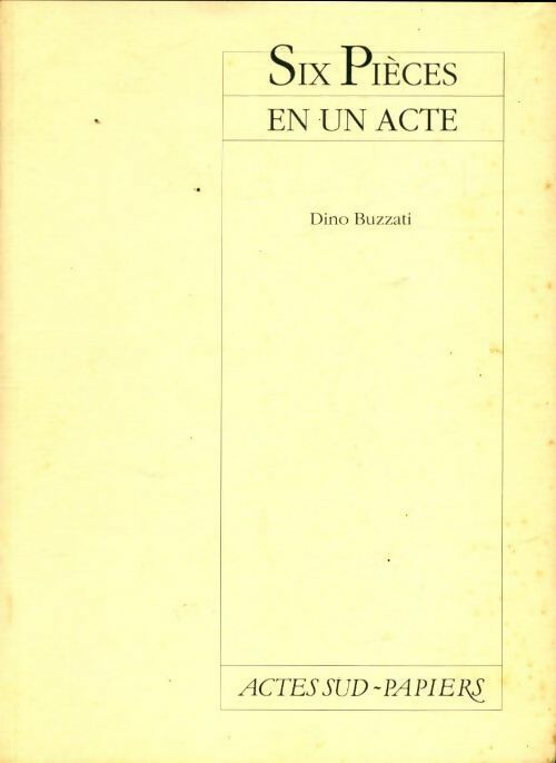 Six pièces en un acte - Dino Buzzati -  Théâtre - Livre