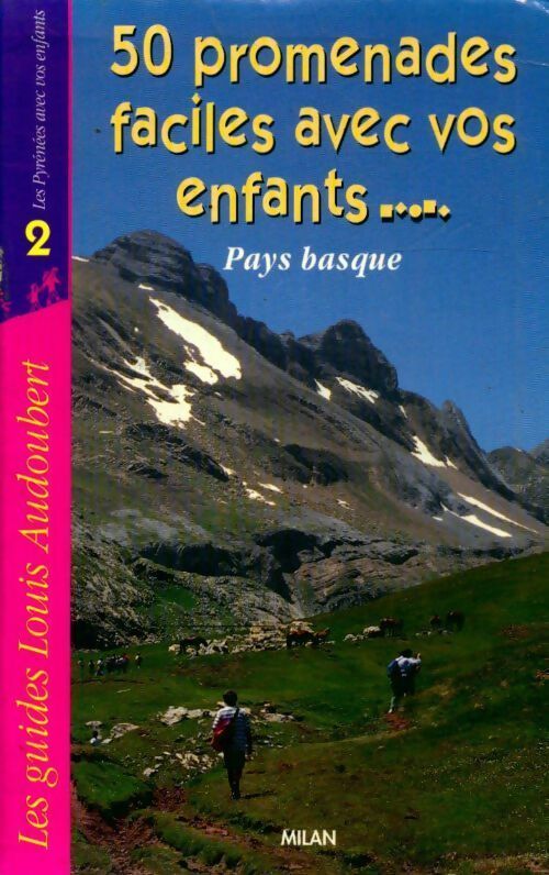 50 promenades avec vos enfants : Pays Basque - Audouber -  Les Guides Louis Audoubert - Livre