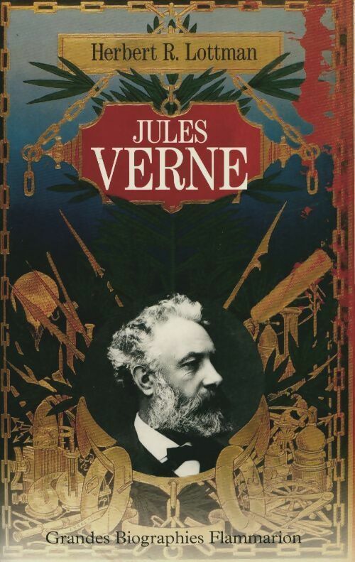 Jules Verne - Herbert R. Lottman -  Grandes biographies - Livre