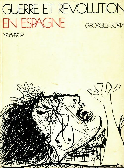Guerre et révolution en Espagne Tome I : Genèse - Georges Soria -  Guerre et révolution en Espagne - Livre