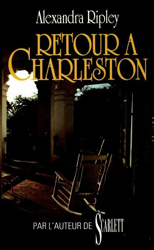 Retour à Charleston - Alexandra Ripley -  France Loisirs GF - Livre