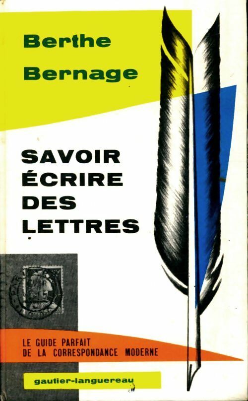 Savoir écrire des lettres - Berthe Bernage -  Gautier-Languereau Poche - Livre