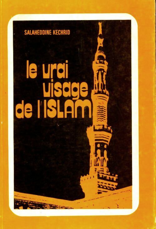 Le vrai visage de l'Islam - Salaheddine Kechrid -  AEIF - Livre
