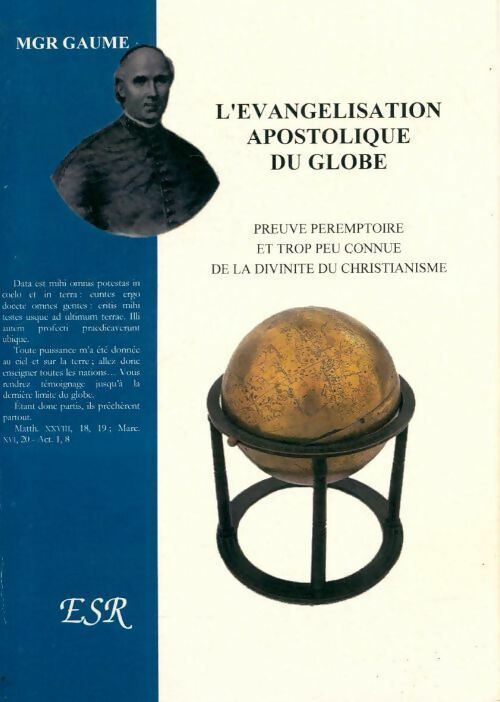L'évangélisation apostolique du globe - Jean-Joseph Gaume -  Groupe saint-remi - Livre