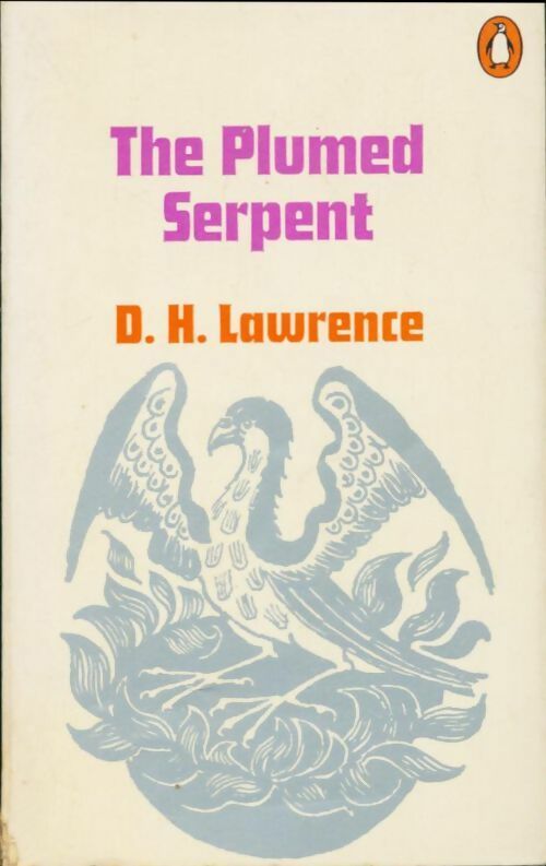 The plumed serpent - David Herbert Lawrence -  Fiction - Livre