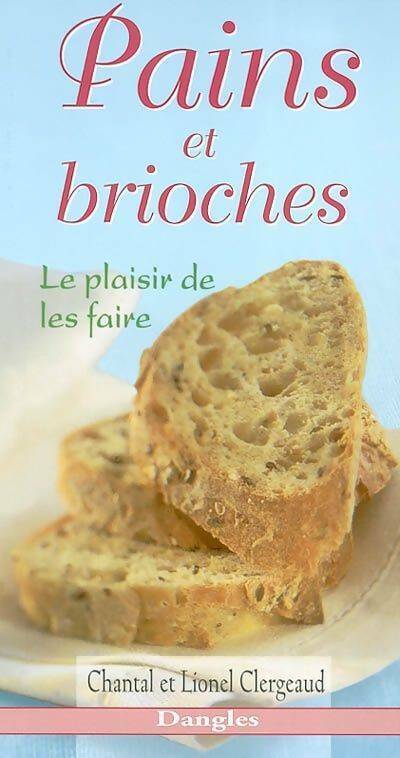 Pains et brioches - Lionel Clergeaud -  Cuisine nature - Livre
