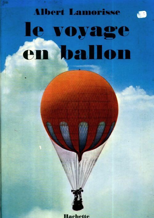 Le voyage en ballon - Albert Lamorisse -  Hachette GF - Livre