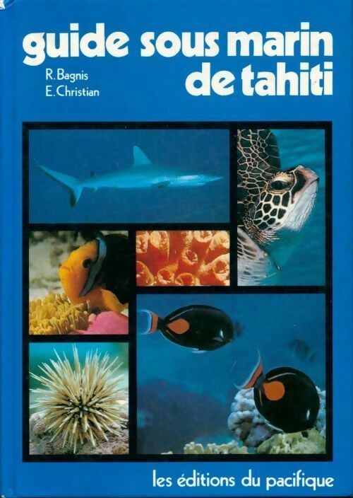 Guide sous marin de Tahiti - R. Ragnis -  Pacifique GF - Livre