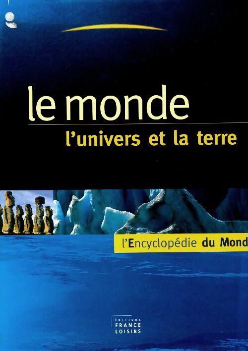 Le monde, l'univers et la terre - Collectif -  France Loisirs GF - Livre
