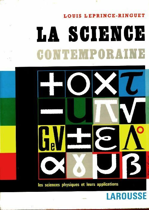 La science contemporaine Tome II - Louis Leprince-Ringuet -  Larousse GF - Livre