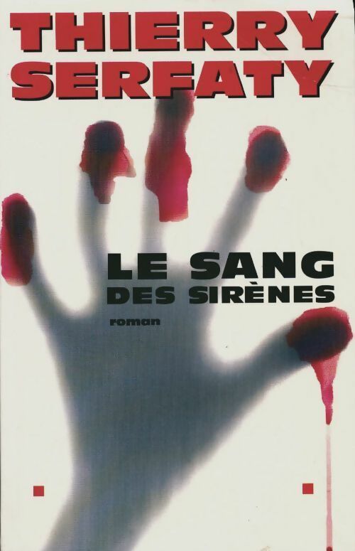 Le sang des sirènes - Thierry Serfaty -  Le Grand Livre du Mois GF - Livre