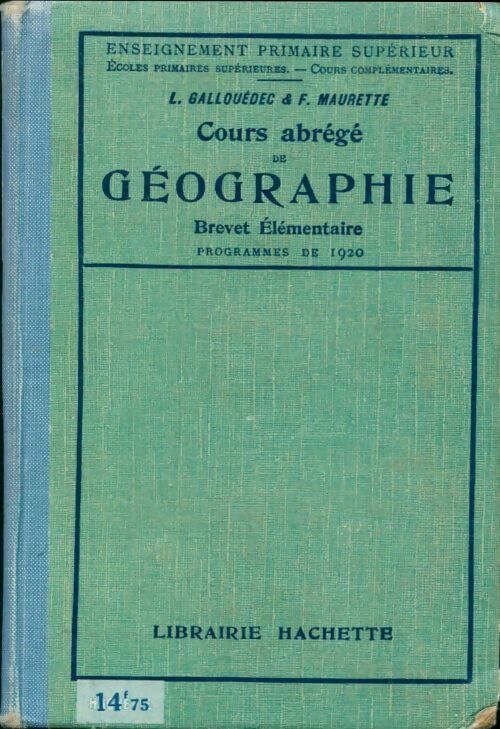 Cours abrégé de géographie. Brevet élémentaire - L Gallouédec -  Enseignement Primaire Supérieur - Livre