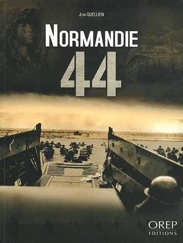 Normandie 44 - Jean Quellien -  OREP GF - Livre