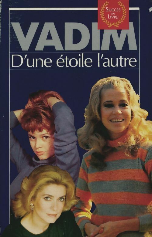 D'une étoile l'autre - Roger Vadim -  Succès du livre - Livre