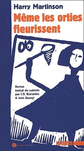 Même les orties fleurissent - Harry Martinson -  Marginales - Livre