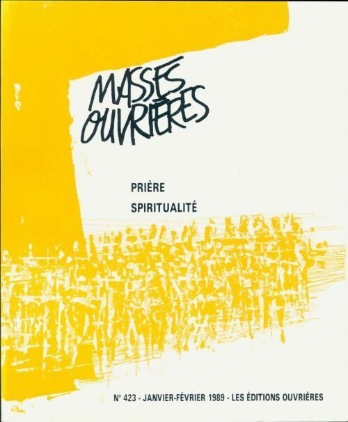 Masses ouvrières n°423 : Prière / Spiritualité - Collectif -  Masses ouvrières - Livre